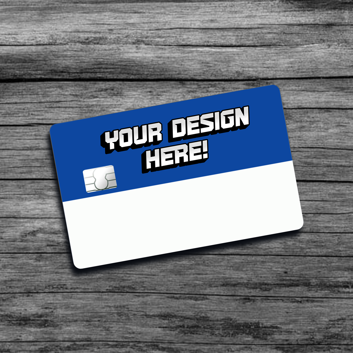 A picture of a half blue personalized credit card skin that says "Your Design Here", with a small chip on the left side